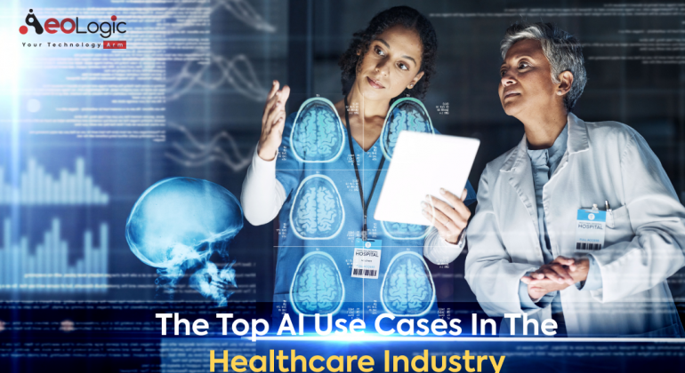 The Top AI Use Cases in the Healthcare Industry