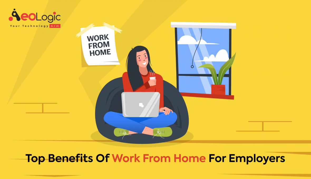 Benefits of Work From Home for Employers