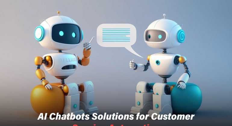 AI Chatbots Solutions for Customer Service Automation