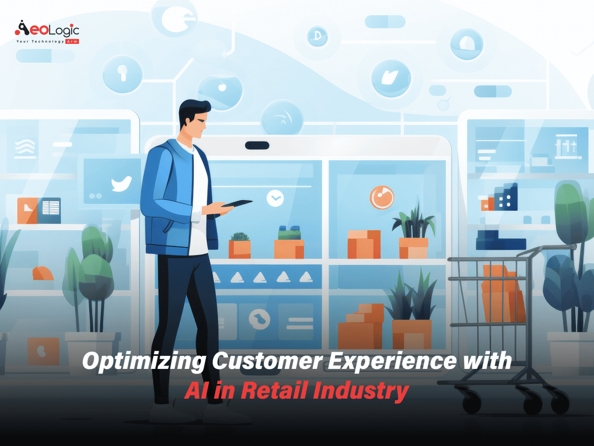 Optimizing Customer Experience with AI in Retail Industry