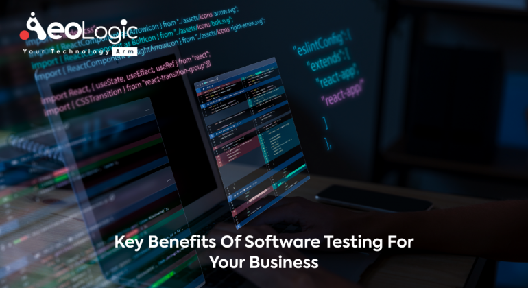 Benefits of Software Testing for Your Business