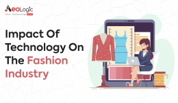 Impact of Technology on the Fashion Industry
