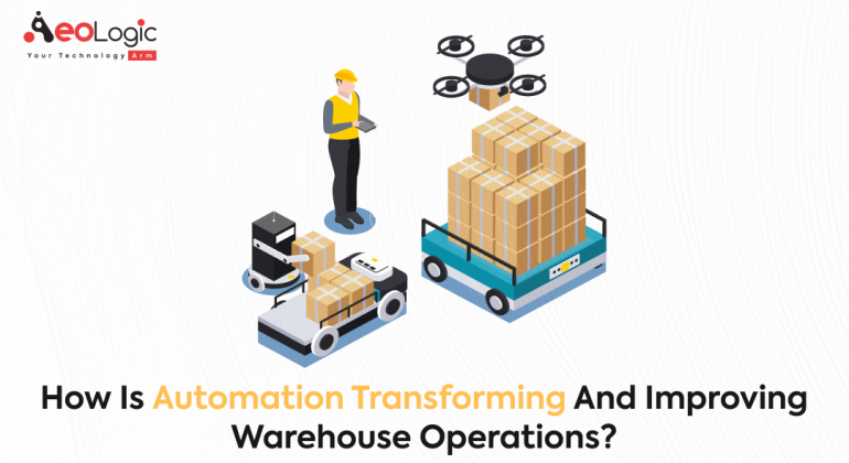 How is Automation Transforming and Improving Warehouse Operations