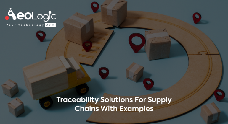 Traceability solutions for supply chains