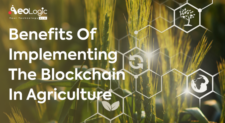 Benefits of Implementing the Blockchain in Agriculture
