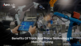 Benefits of Track and Trace Technology in Manufacturing