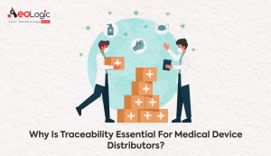 Why is Traceability Essential for Medical Device Distributors?