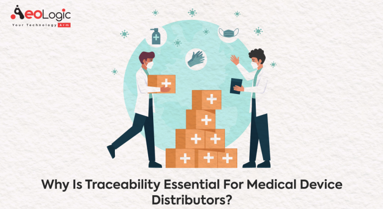 Why is Traceability Essential for Medical Device Distributors