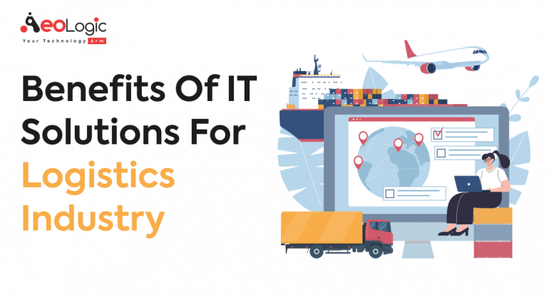 Benefits of IT Solutions for Logistics Industry