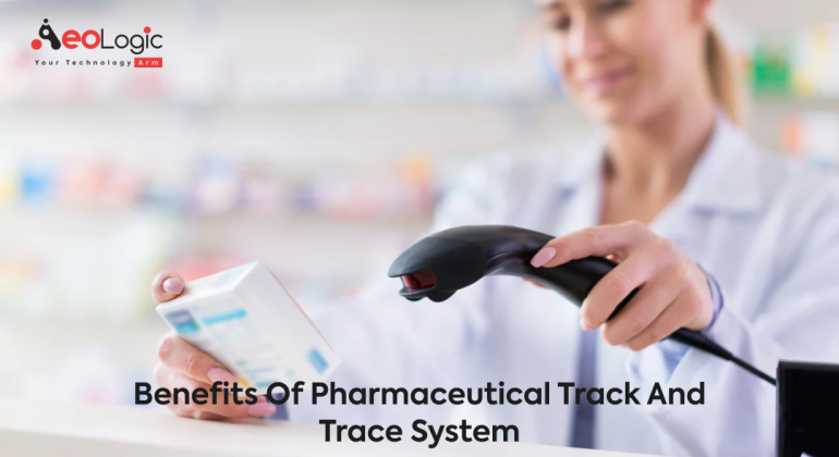 Benefits of Pharmaceutical Track and Trace System