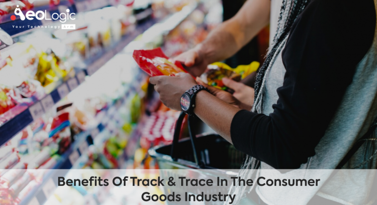 Benefits of Track and Trace in the Consumer Goods Industry