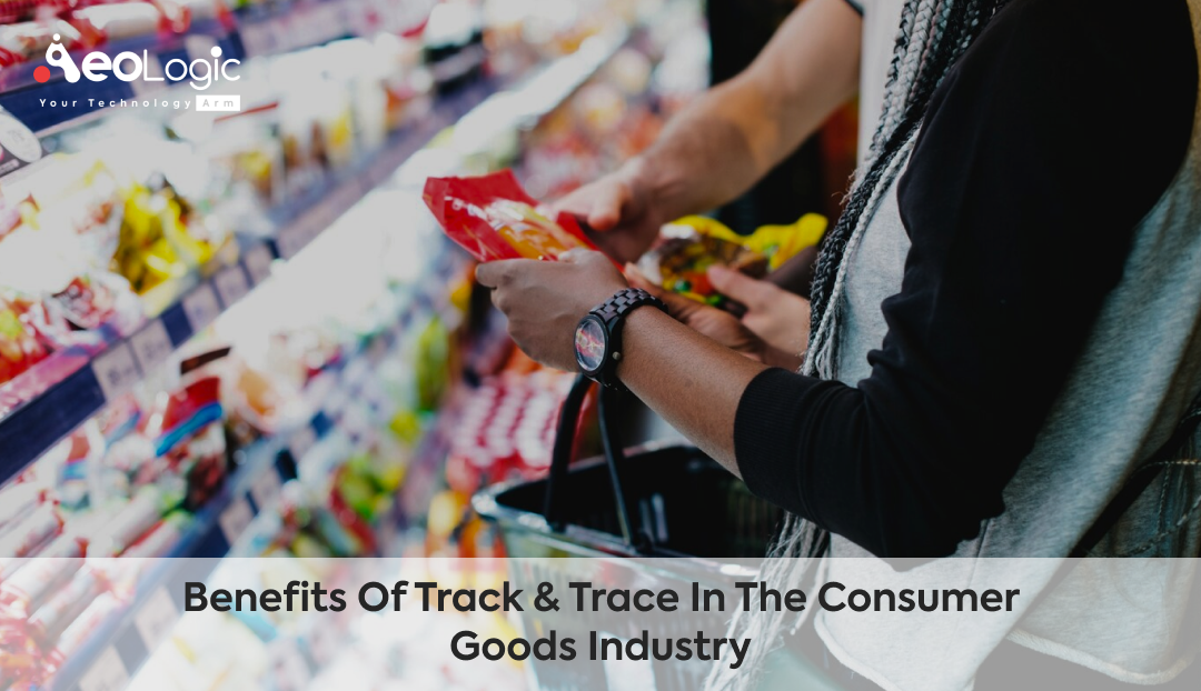 Benefits of Track and Trace in the Consumer Goods Industry