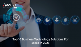 Top 10 Business Technology Solutions For SMBs in 2023