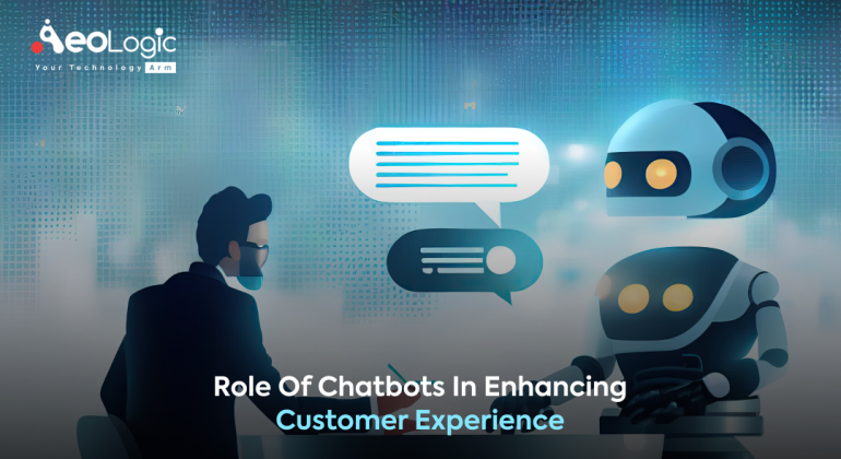 Role of Chatbots in Enhancing Customer Experience