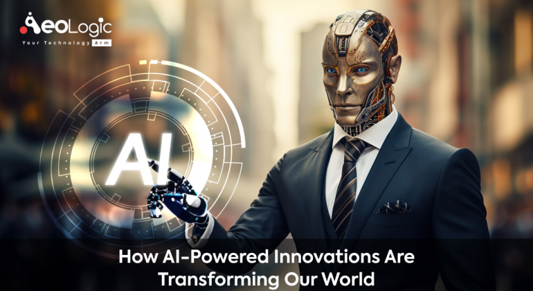 How AI Powered Innovations Are Transforming Our World