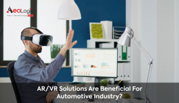 ARVR Solutions Beneficial for the Automotive Industry
