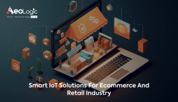 Smart IoT Solutions for Ecommerce and Retail Industry