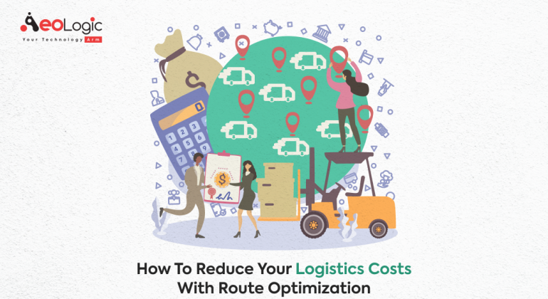 How To Reduce Your Logistics Costs With Route Optimization