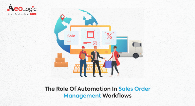 The Role Of Automation In Sales Order Management Workflows
