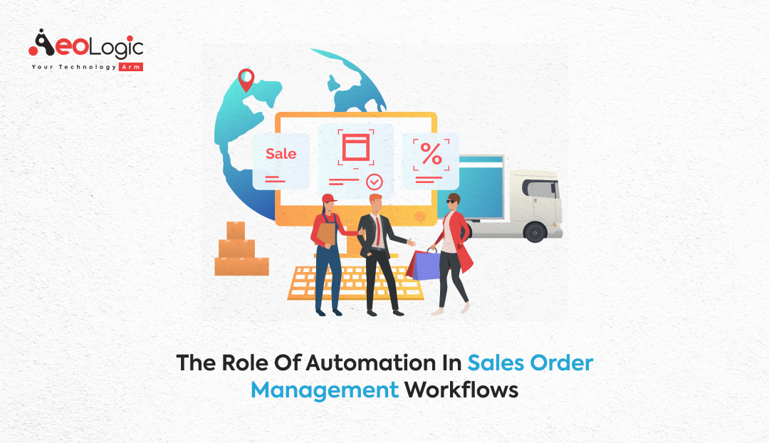 The Role Of Automation In Sales Order Management Workflows