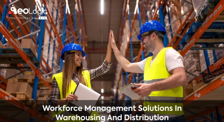Workforce Management Solutions in Warehousing and Distribution
