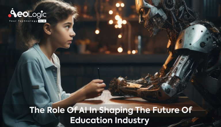 The Role of AI in Shaping the Future of Education Industry - Aeologic Blog
