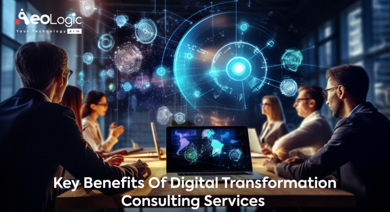Key Benefits of Digital Transformation Consulting Services
