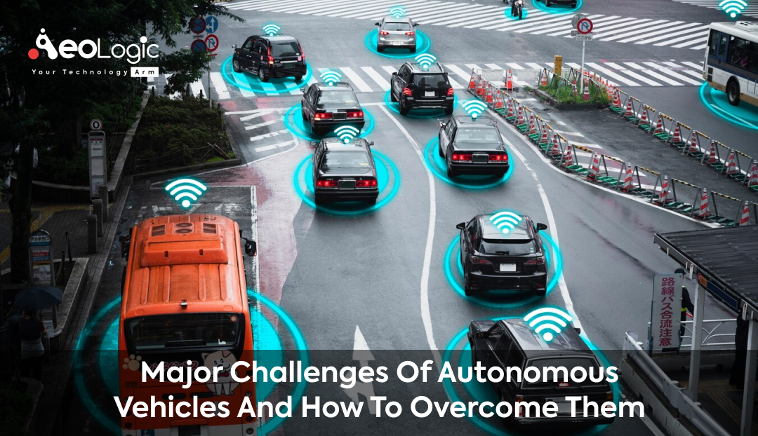 Major Challenges of Autonomous Vehicles and How to Overcome Them