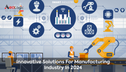 Innovative Solutions for Manufacturing Industry