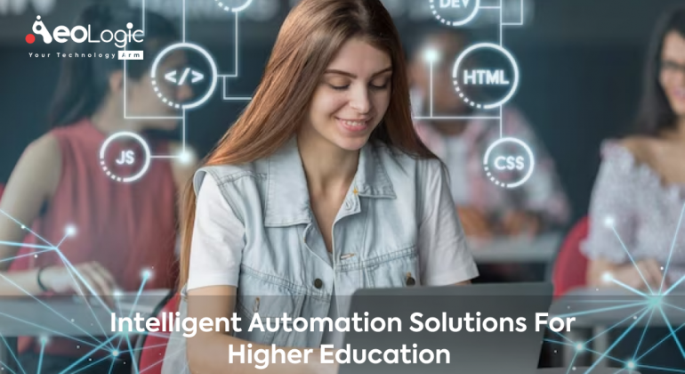 Intelligent Automation Solutions for Higher Education