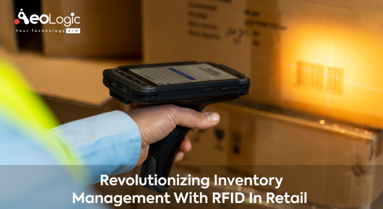 Revolutionizing Inventory Management with RFID in Retail