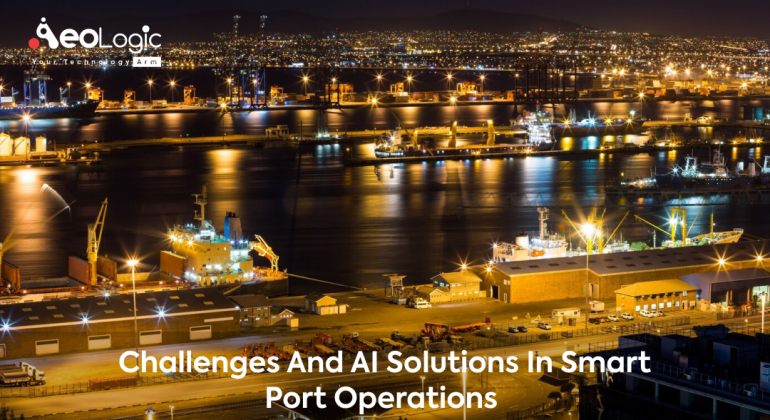 Challenges and AI Solutions in Smart Port Operations