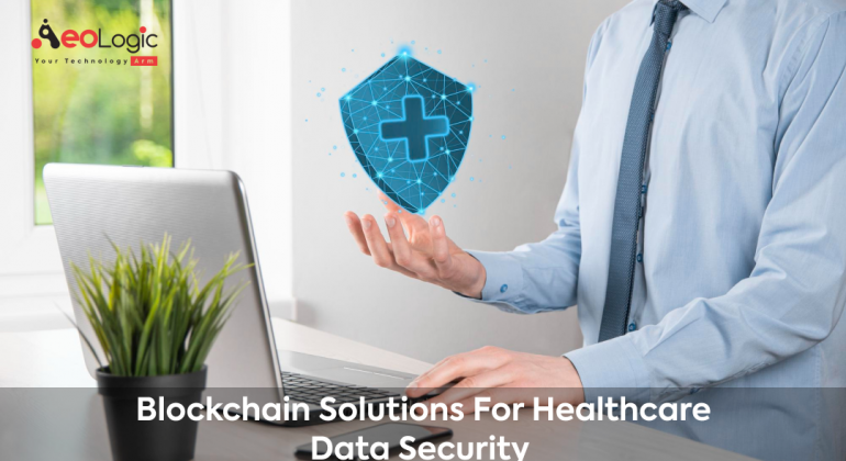 Blockchain Solutions for Healthcare