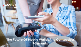 The Future Of Mobile Wallet And Contactless Payments