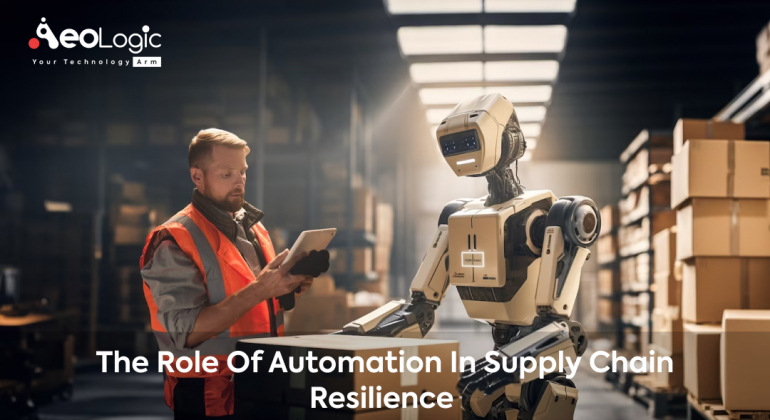 The Role of Automation in Supply Chain Resilience