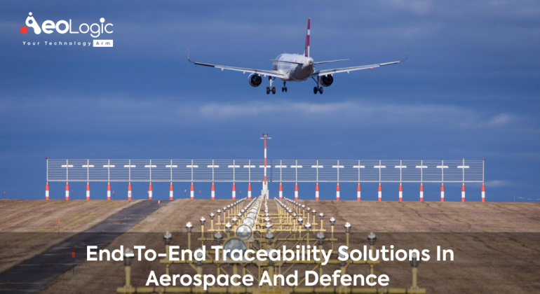 End-to-End Traceability Solutions in Aerospace and Defense