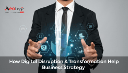 How Digital Disruption & Transformation Help Business Strategy