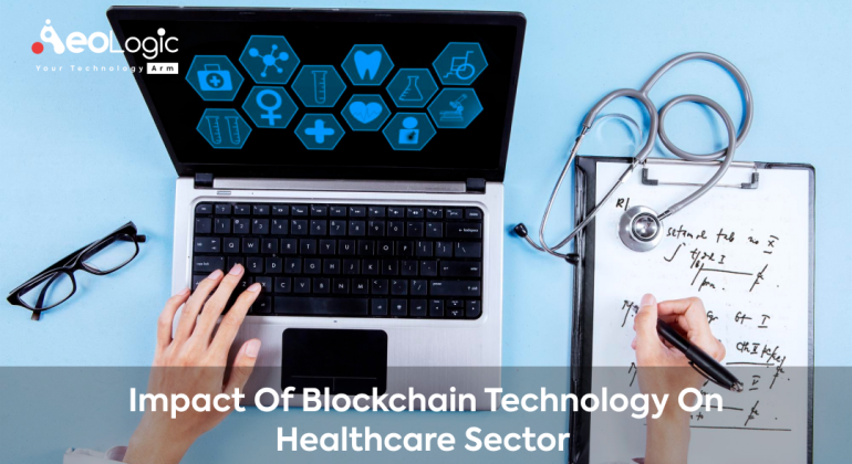 Impact of Blockchain Technology on Healthcare Sector