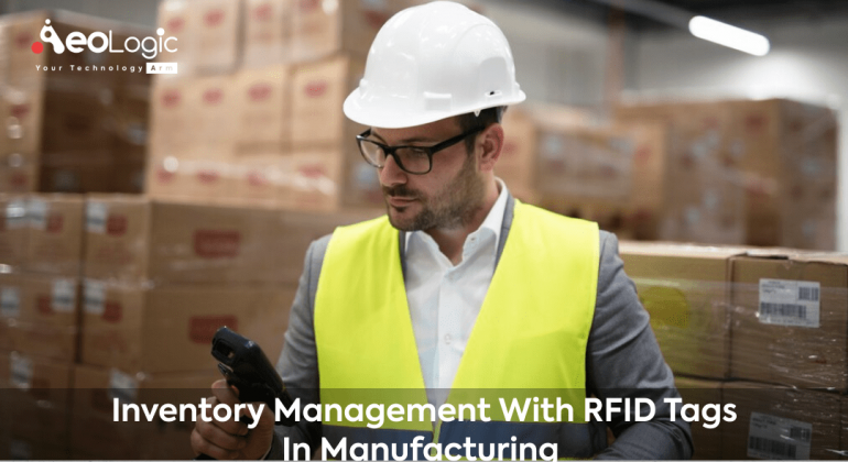 Inventory Management With RFID Tags In Manufacturing