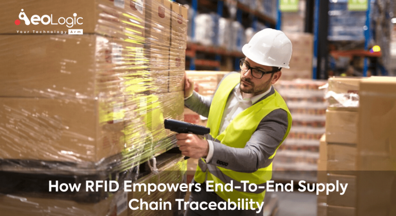 How RFID Empowers End-to-End Supply Chain Traceability
