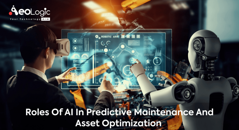 Roles of AI in Predictive Maintenance and Asset Optimization