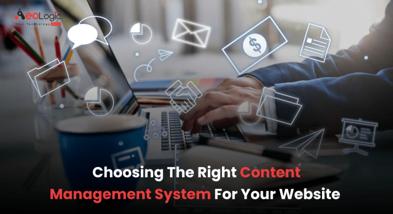 Choosing the Right Content Management System for Your Website