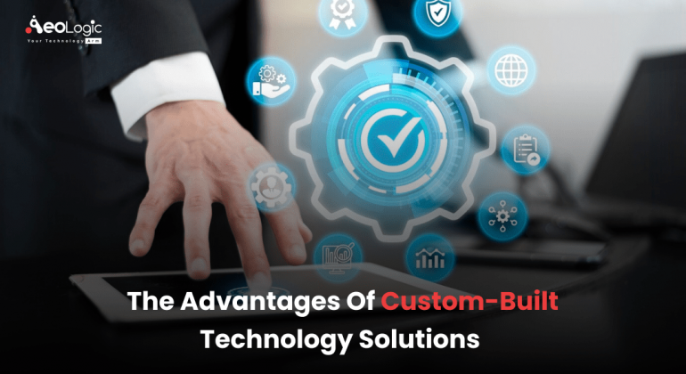 The Advantages of Custom Built Technology Solutions