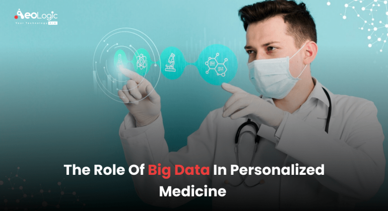 The Role of Big Data in Personalized Medicine