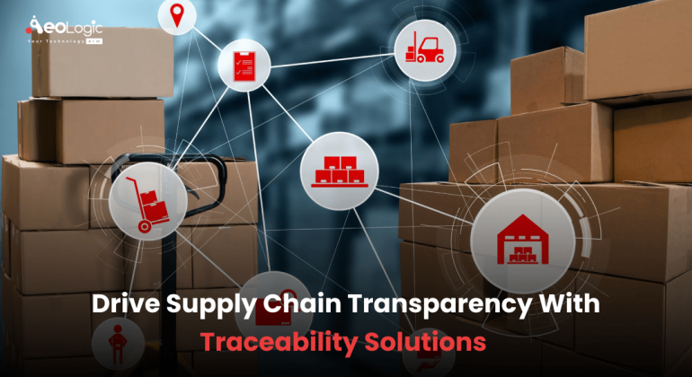 Supply Chain Transparency with Traceability Solutions