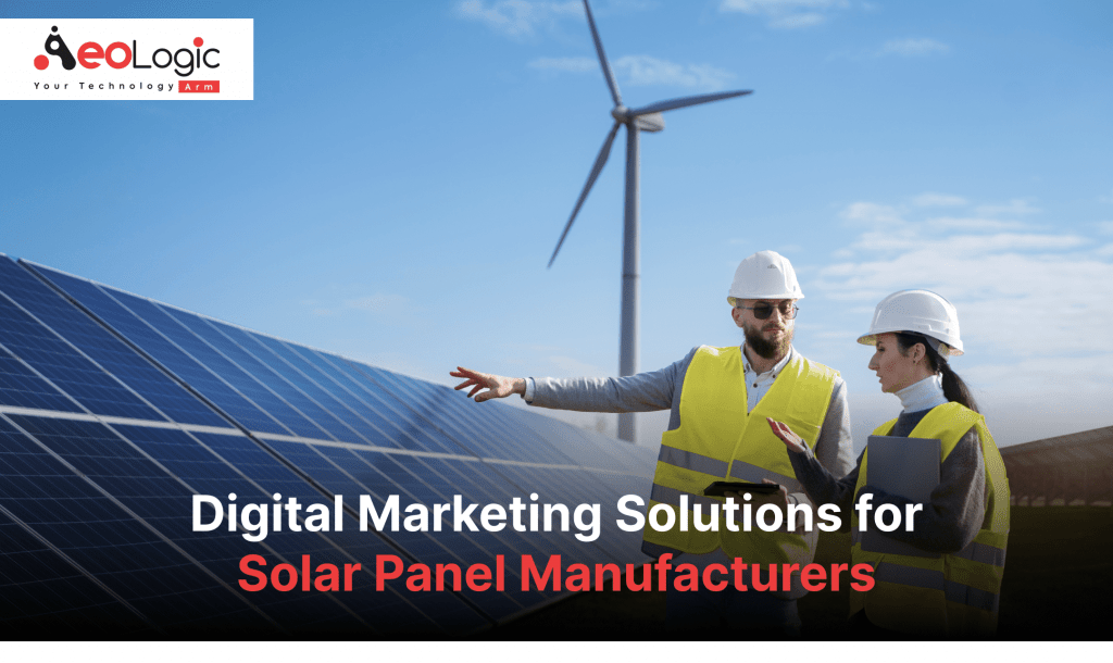 Digital Marketing Solutions for Solar Panel Manufacturers