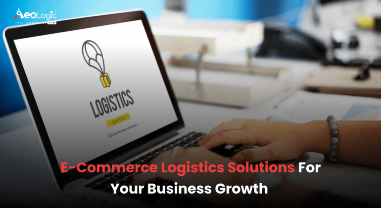 Ecommerce Logistics Solutions for your Business Growth