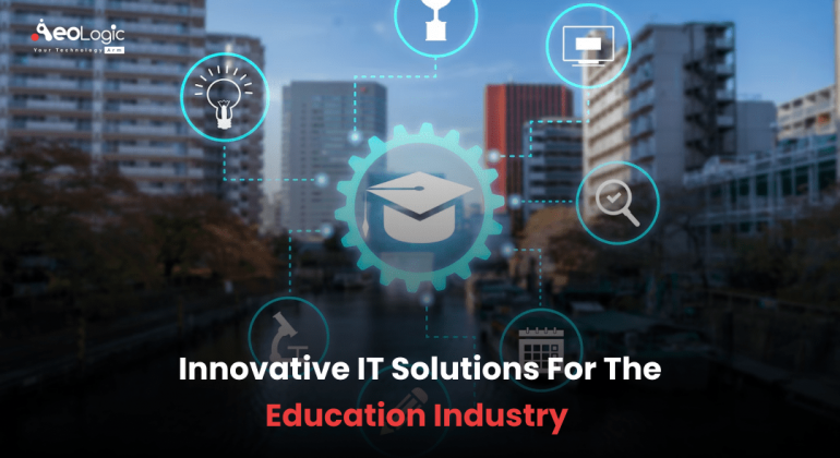 Innovative IT Solutions for the Education Industry
