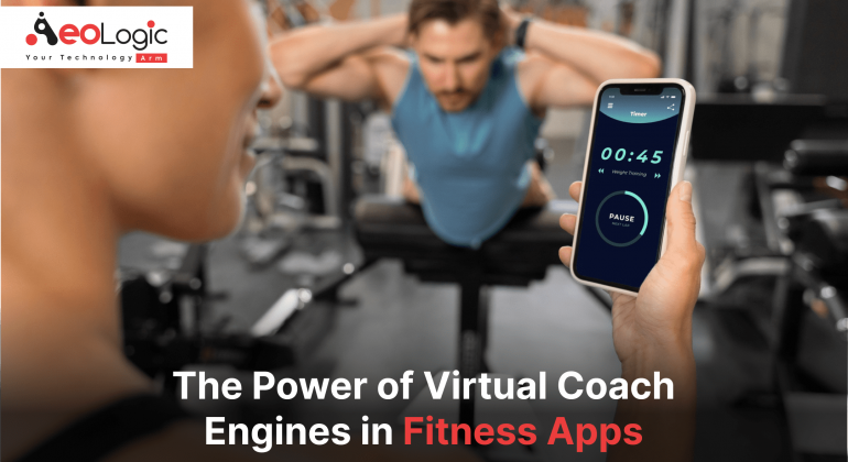 The Power of Virtual Coach Engines in Fitness Apps