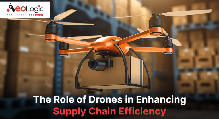 The Role of Drones in Enhancing Supply Chain Efficiency